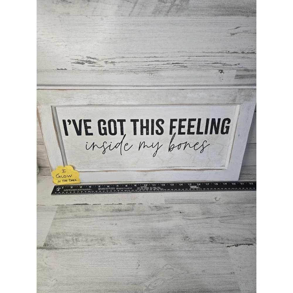 Glow in the Dark Skeleton Wall‎ Sign I've Got This Feeling Inside My Bones 22x11